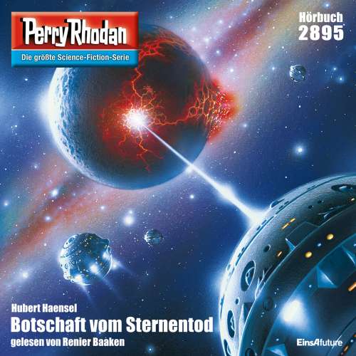 Cover von Hubert Haensel - Perry Rhodan - Erstauflage 2895 - Botschaft vom Sternentod