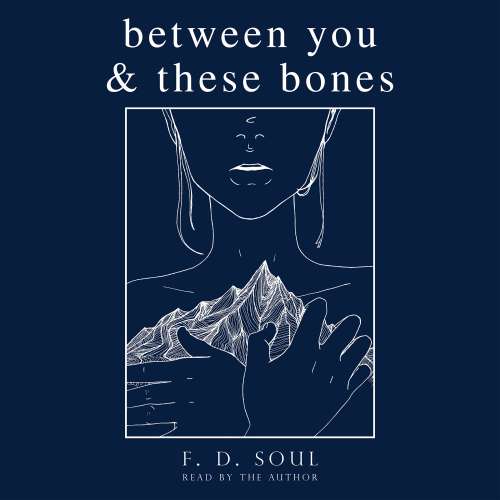 Cover von F. D. Soul - Between You and These Bones