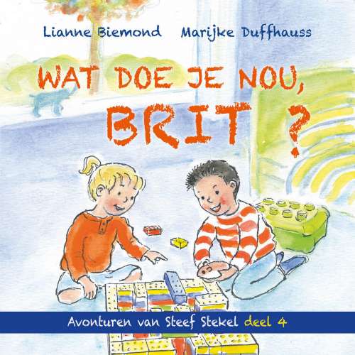 Cover von Lianne Biemond - Avonturen van Steef Stekel - Deel 4 - Wat doe je nou, Brit?