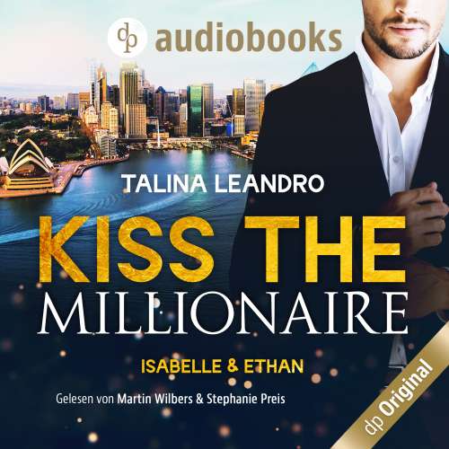 Cover von Talina Leandro - Kiss the Millionaire-Reihe - Band 1 - Isabelle & Ethan
