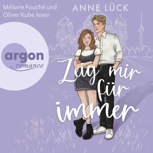 Cover von Anne Lück - Die Berlin-in-Love-Dilogie - Band 2 - Zeig mir Für immer
