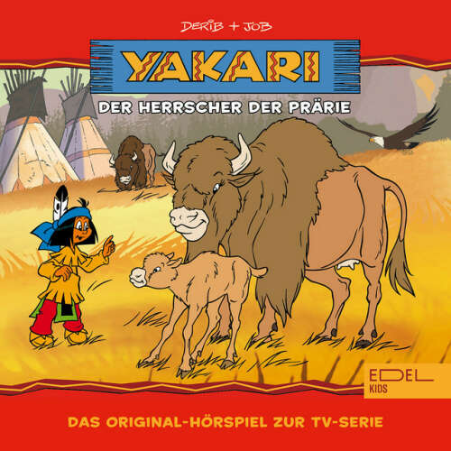 Cover von Yakari - Folge 12: Der Herrscher der Prärie (Das Original-Hörspiel zur TV-Serie)