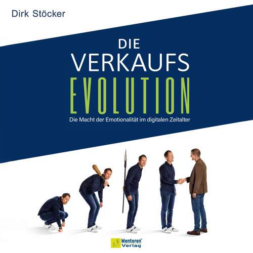 Cover von Dirk Stöcker - Die Verkaufsevolution - Die Macht der Emotionalität im digitalen Zeitalter
