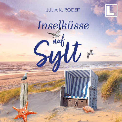 Cover von Julia K. Rodeit - Inselträume auf Sylt - Band 4 - Inselküsse auf Sylt