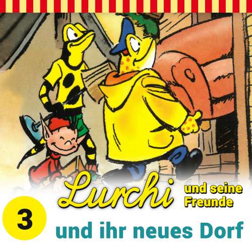 Cover von Lurchi und seine Freunde -  Folge 3 - Lurchi und seine Freunde und ihr neues Dorf