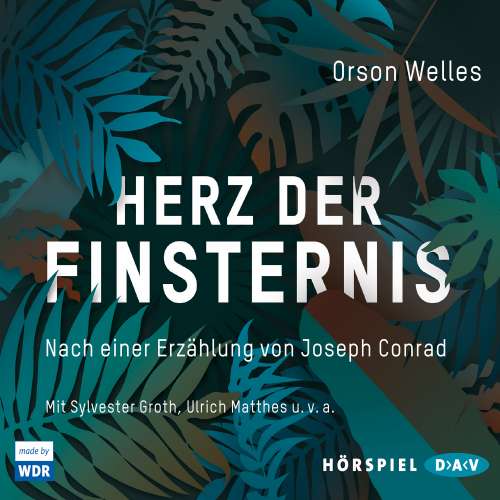 Cover von Orson Wells - Herz der Finsternis - Nach einer Erzählung von Joseph Conrad