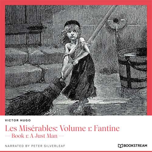 Cover von Victor Hugo - Les Misérables: Volume 1: Fantine - Book 1: A Just Man