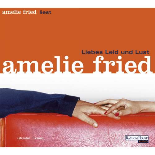 Cover von Amelie Fried - Liebes Leid und Lust