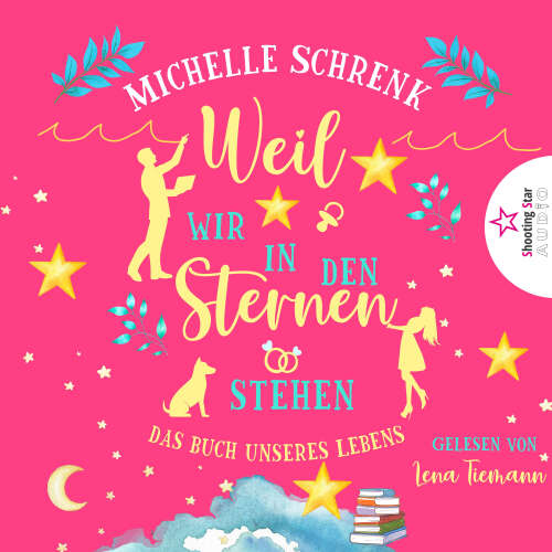 Cover - Michelle Schrenk - Weil wir in den Sternen stehen - Das Buch unseres Lebens