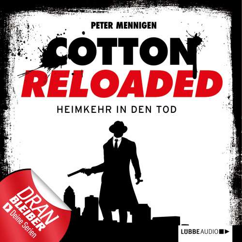 Cover von Peter Mennigen - Jerry Cotton - Cotton Reloaded - Folge 29 - Heimkehr in den Tod