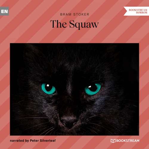 Cover von Bram Stoker - The Squaw