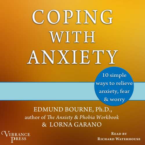 Cover von Edmund Bourne - Coping with Anxiety - Ten Simple Ways to Relieve Anxiety, Fear, and Worry