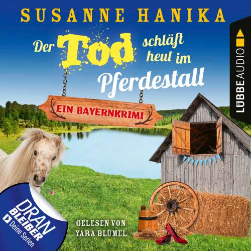 Cover von Susanne Hanika - Sofia und die Hirschgrund-Morde - Teil 13 - Der Tod schläft heut im Pferdestall - Ein Bayernkrimi