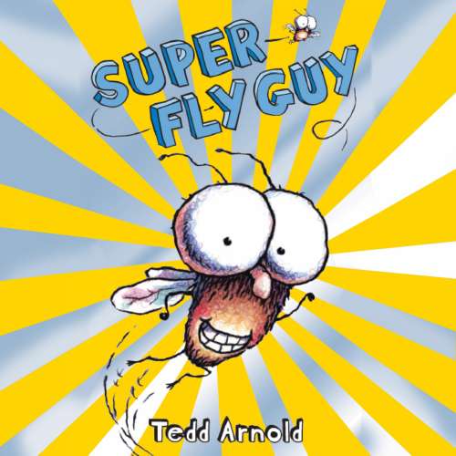 Cover von Tedd Arnold - Super Fly Guy!