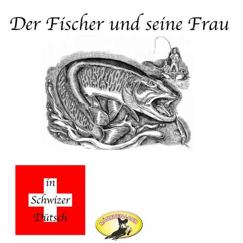 Cover von Gebrüder Grimm - Märchen in Schwizer Dütsch - Der Fischer und seine Frau