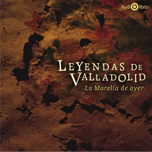 Cover von Francisco de Paula León - Leyendas de Valladolid - La Morelia de Ayer
