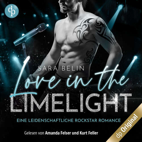 Cover von Sara Belin - Rhythms of Love-Reihe - Band 2 - Love in the Limelight - Eine leidenschaftliche Rockstar Romance