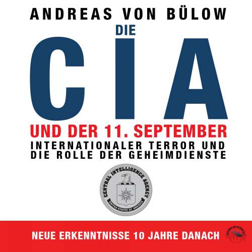Cover von Andreas von Bülow - Die CIA und der 11. September - Internationaler Terror und die Rolle der Geheimdienste