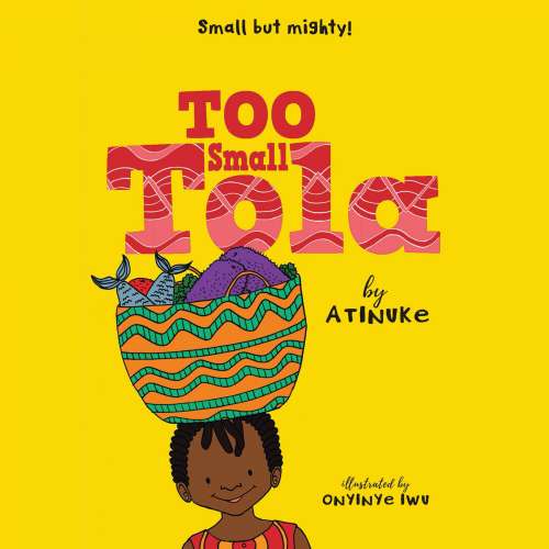 Cover von Atinuke - Too Small Tola