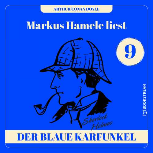 Cover von Sir Arthur Conan Doyle - Markus Hamele liest Sherlock Holmes - Folge 9 - Der Blaue Karfunkel