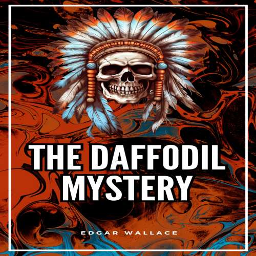 Cover von Edgar Wallace - The Daffodil Mystery