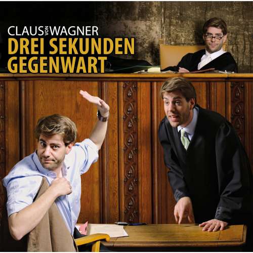Cover von Claus von Wagner - Claus von Wagner - Drei Sekunden Gegenwart