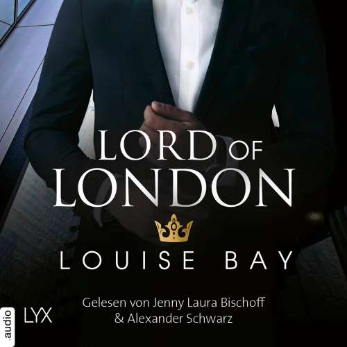 Cover von Louise Bay - Kings of London-Reihe - Teil 5 - Lord of London