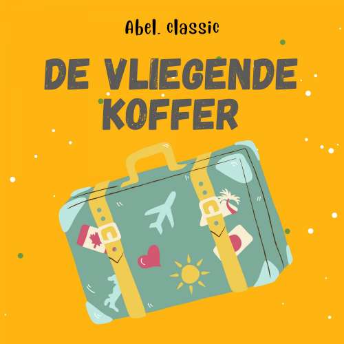 Cover von Abel Classics - De vliegende koffer