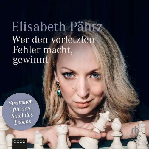Cover von Elisabeth Pähtz - Wer den vorletzten Fehler macht, gewinnt - Strategien für das Spiel des Lebens