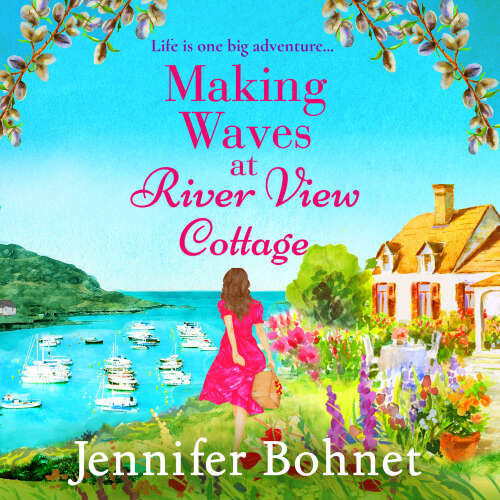 Cover von Jennifer Bohnet - Making Waves at River View Cottage - An escapist, heartwarming read from Jennifer Bohnet