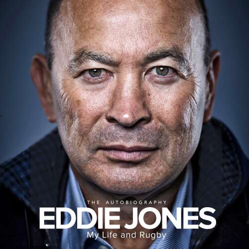 Cover von Eddie Jones - My Life and Rugby - The Autobiography