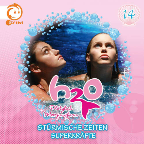 Cover von H2O - Plötzlich Meerjungfrau! - 14: Stürmische Zeiten / Superkräfte