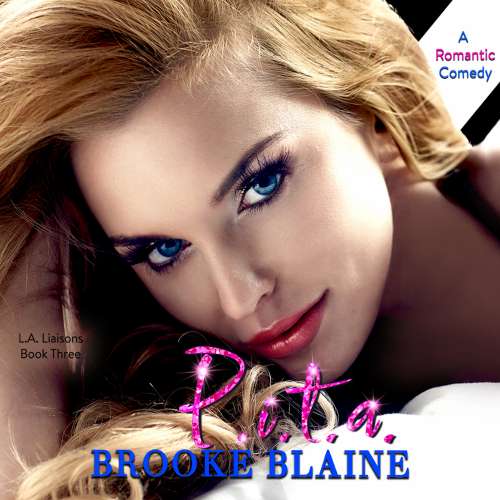 Cover von Brooke Blaine - L.A. Liaisons - Book 3 - P.I.T.A