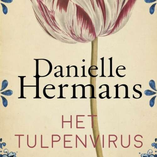 Cover von Daniëlle Hermans - Het tulpenvirus