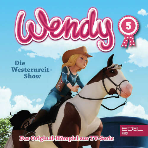 Cover von Wendy - Folge 5: Die Westernreit-Show / Das argwöhnische Pferd (Das Original-Hörspiel zur TV-Serie)