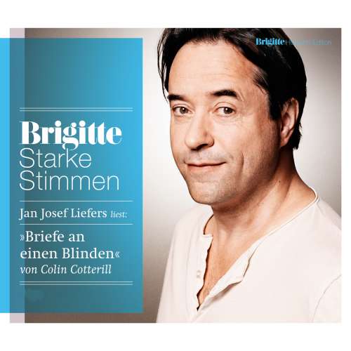 Cover von Jan Josef Liefers - Briefe an einen Blinden - Starke Stimmen. BRIGITTE Hörbuch-Edition