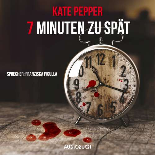 Cover von Kate Pepper - 7 Minuten zu spät
