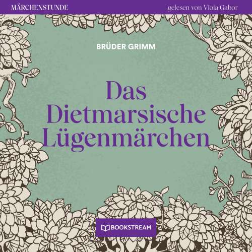 Cover von Brüder Grimm - Märchenstunde - Folge 9 - Das Dietmarsische Lügenmärchen