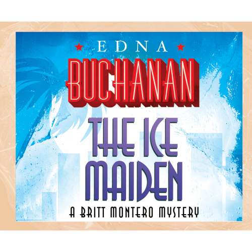Cover von Edna Buchanan - A Britt Montero Mystery - Book 8 - The Ice Maiden