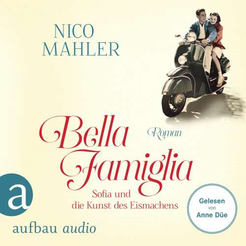 Cover von Nico Mahler - Bella Famiglia - Sofia und die Kunst des Eismachens