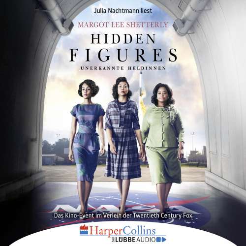 Cover von Margot Lee Shetterly - Hidden Figures - Unerkannte Heldinnen - Afroamerikanische Mathematikerinnen in der NASA