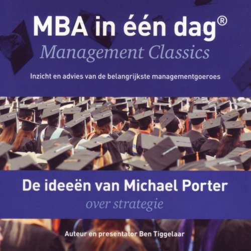 Cover von Ben Tiggelaar - De ideeën van Michael Porter over strategie - Management Classics