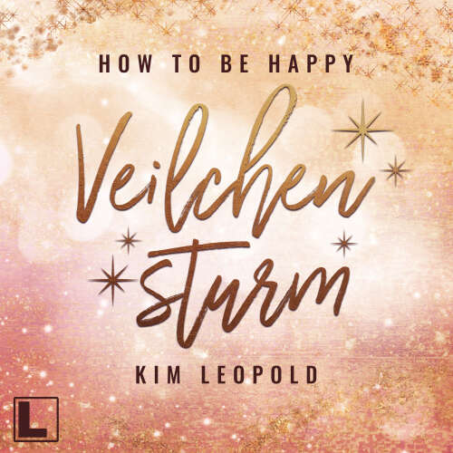 Cover - Kim Leopold - How to be Happy - Band 5 - Veilchensturm