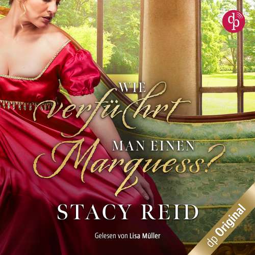 Cover von Stacy Reid - Regency Scandals-Reihe - Band 3 - Wie verführt man einen Marquess?
