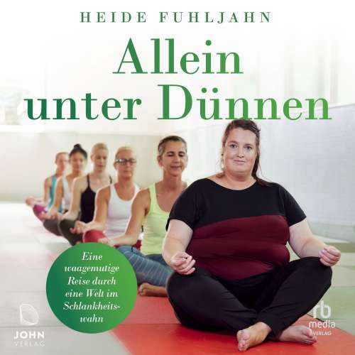Cover von Heide Fuhljahn - Allein unter Dünnen - Eine waagemutige Reise durch eine Welt im Schlanksheitswahn