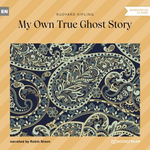 Cover von Rudyard Kipling - My Own True Ghost Story