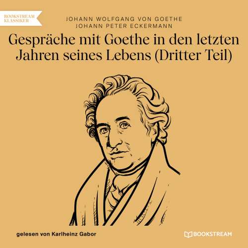 Cover von Johann Wolfgang von Goethe - Gespräche mit Goethe in den letzten Jahren seines Lebens - Dritter Teil