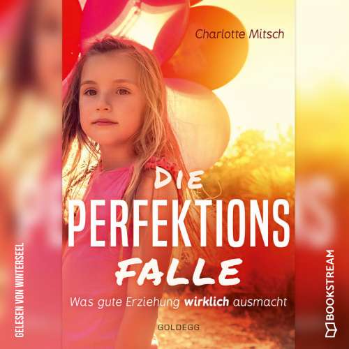 Cover von Charlotte Mitsch - Die Perfektionsfalle - Was gute Erziehung wirklich ausmacht!