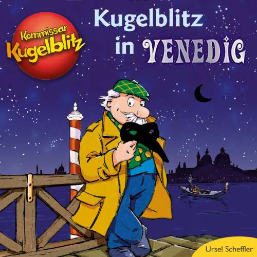 Cover von Ursel Scheffler - Kommissar Kugelblitz in Venedig