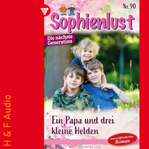 Cover von Simone Aigner - Sophienlust - Die nächste Generation - Band 90 - Ein Papa und drei kleine Helden